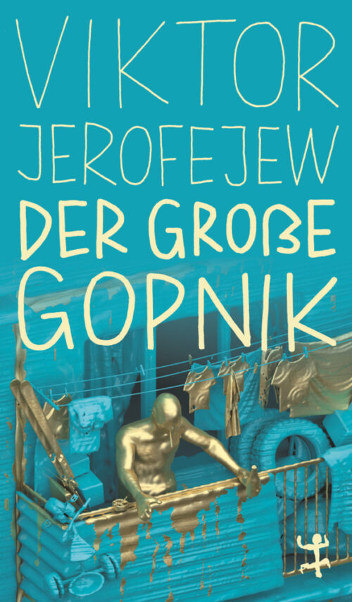 <span style='color: #3c3c3c;'>Viktor Jerofejew</span> <br><span style='font-style: italic; font-weight: bold;'>Der große Gopnik</span>