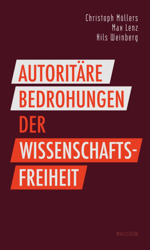 <span style='color: #3c3c3c;'>Christoph Möllers / Max Lenz / Nils Weinberg</span> <br><span style='font-style: italic; font-weight: bold;'>Autoritäre Bedrohungen der Wissenschaftsfreiheit</span>