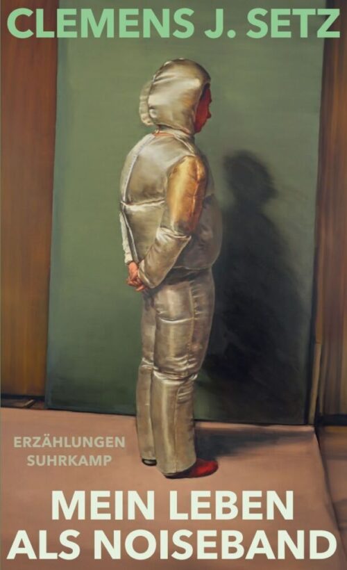 <span style='color: #3c3c3c;'>Clemens J. Setz</span> <br><span style='font-style: italic; font-weight: bold;'>Mein Leben als Noiseband</span>