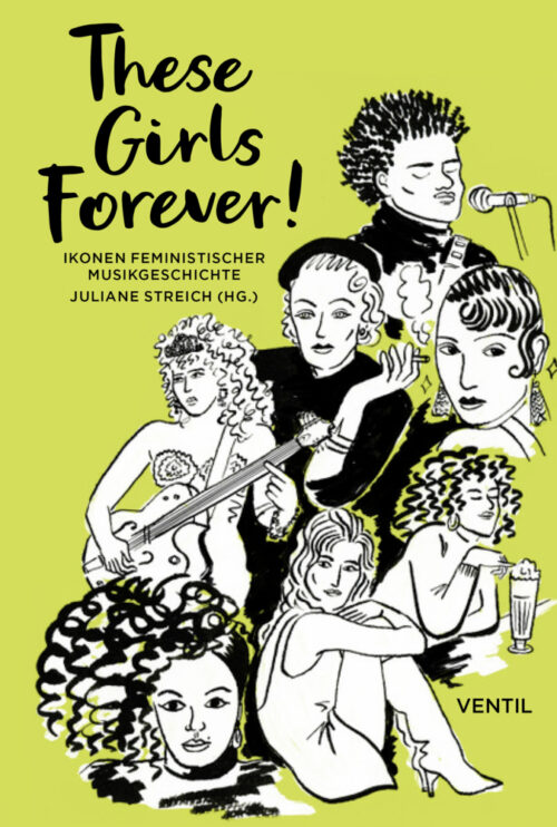 <span style='color: #3c3c3c;'>Juliane Streich (Hg.)</span> <br><span style='font-style: italic; font-weight: bold;'>These Girls Forever!</span>