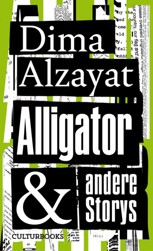 <span style='color: #3c3c3c;'>Dima Alzayat</span> <br><span style='font-style: italic; font-weight: bold;'>Alligator & andere Storys</span>