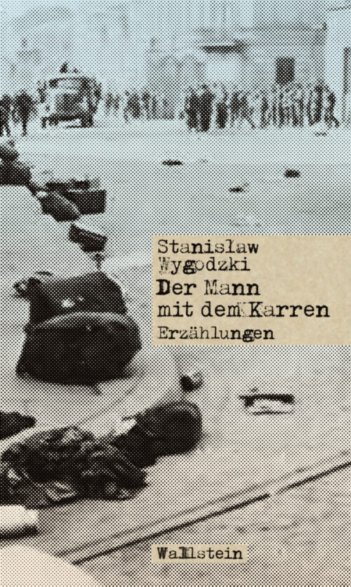<span style='color: #3c3c3c;'>Stanislaw Wygodzki</span> <br><span style='font-style: italic; font-weight: bold;'>Der Mann mit dem Karren</span>