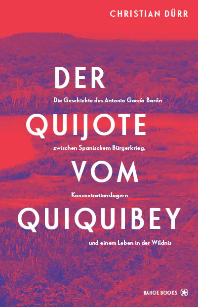 <span style='color: #3c3c3c;'>Christian Dürr</span> <br><span style='font-style: italic; font-weight: bold;'>Der Quijote vom Quiquibey</span>
