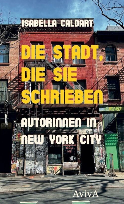 <span style='color: #3c3c3c;'>Isabella Caldart</span> <br><span style='font-style: italic; font-weight: bold;'>Die Stadt, die sie schrieben</span>