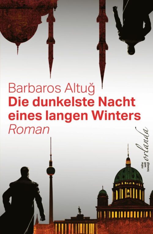 <span style='color: #3c3c3c;'>Barbaros Altuğ</span> <br><span style='font-style: italic; font-weight: bold;'>Die dunkelste Nacht eines langen Winters</span>
