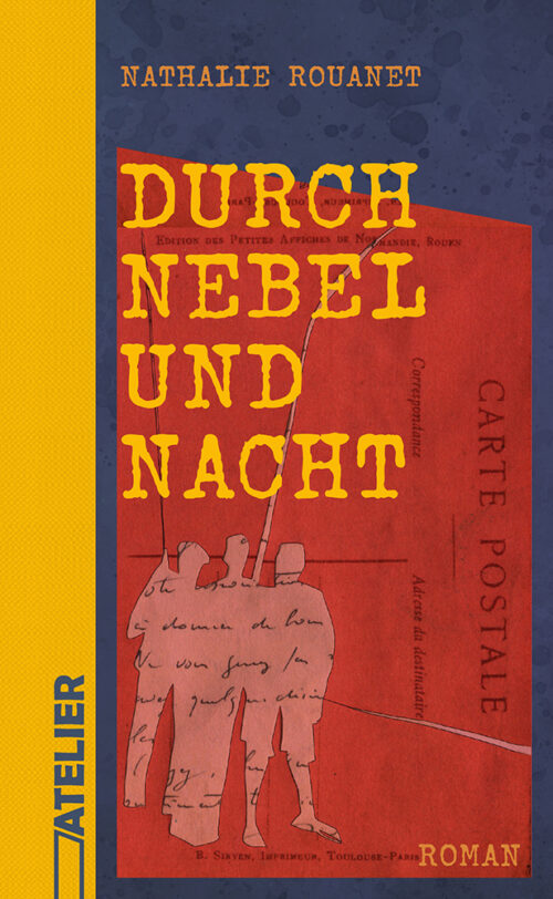 <span style='color: #3c3c3c;'>Nathalie Rouanet</span> <br><span style='font-style: italic; font-weight: bold;'>Durch Nebel und Nacht</span>