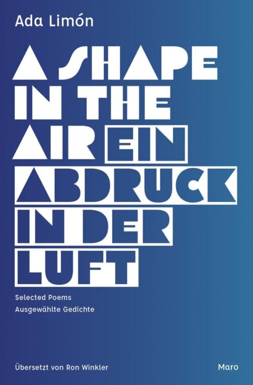 <span style='color: #3c3c3c;'>Ada Limón</span> <br><span style='font-style: italic; font-weight: bold;'>Ein Abdruck in der Luft / A Shape in the Air</span>
