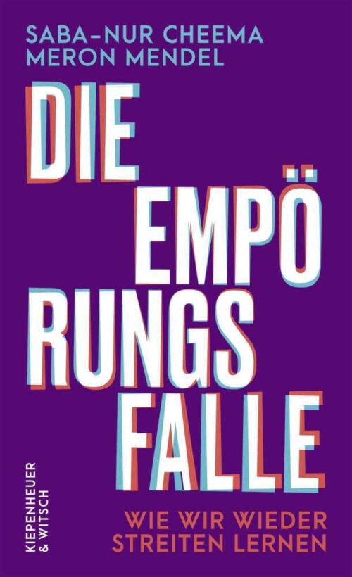 <span style='color: #3c3c3c;'>Saba-Nur Cheema, Meron Mendel</span> <br><span style='font-style: italic; font-weight: bold;'>Die Empörungsfalle</span>