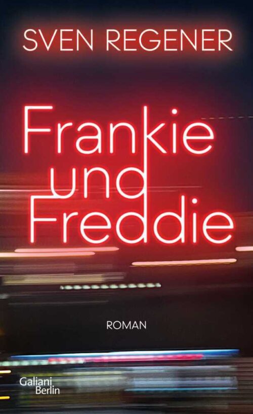 <span style='color: #3c3c3c;'>Sven Regener</span> <br><span style='font-style: italic; font-weight: bold;'>Frankie und Freddie</span>