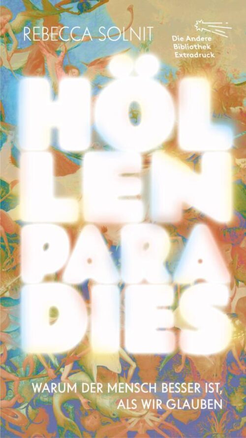 <span style='color: #3c3c3c;'>Rebecca Solnit</span> <br><span style='font-style: italic; font-weight: bold;'>Höllenparadies</span>