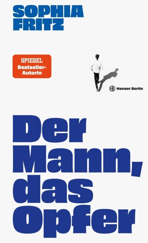 <span style='color: #3c3c3c;'>Sophia Fritz</span> <br><span style='font-style: italic; font-weight: bold;'>Der Mann, das Opfer</span>