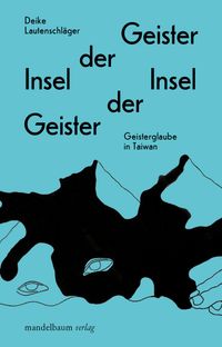 <span style='color: #3c3c3c;'>Deike Lautenschläger</span> <br><span style='font-style: italic; font-weight: bold;'>Insel der Geister – Geister der Insel</span>