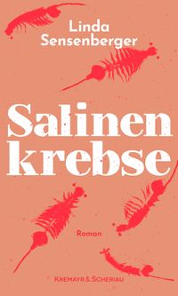 <span style='color: #3c3c3c;'>Linda Sensenberger</span> <br><span style='font-style: italic; font-weight: bold;'>Salinenkrebse</span>